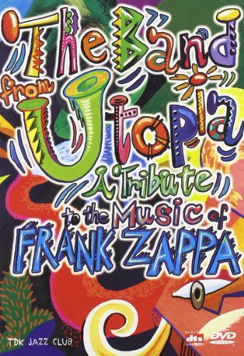 The Band from Utopia - A Tribute to the Music of Frank Zappa [Alemania] [DVD]