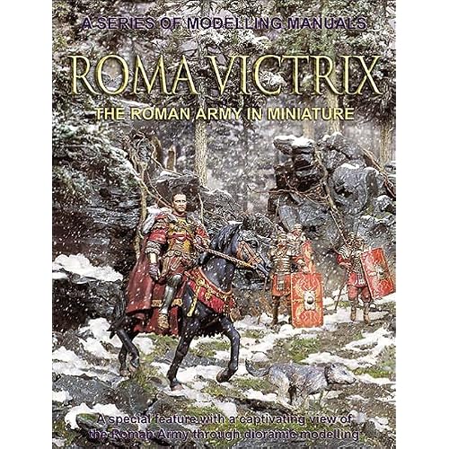 Roma Victrix: The Roman Army in Miniature