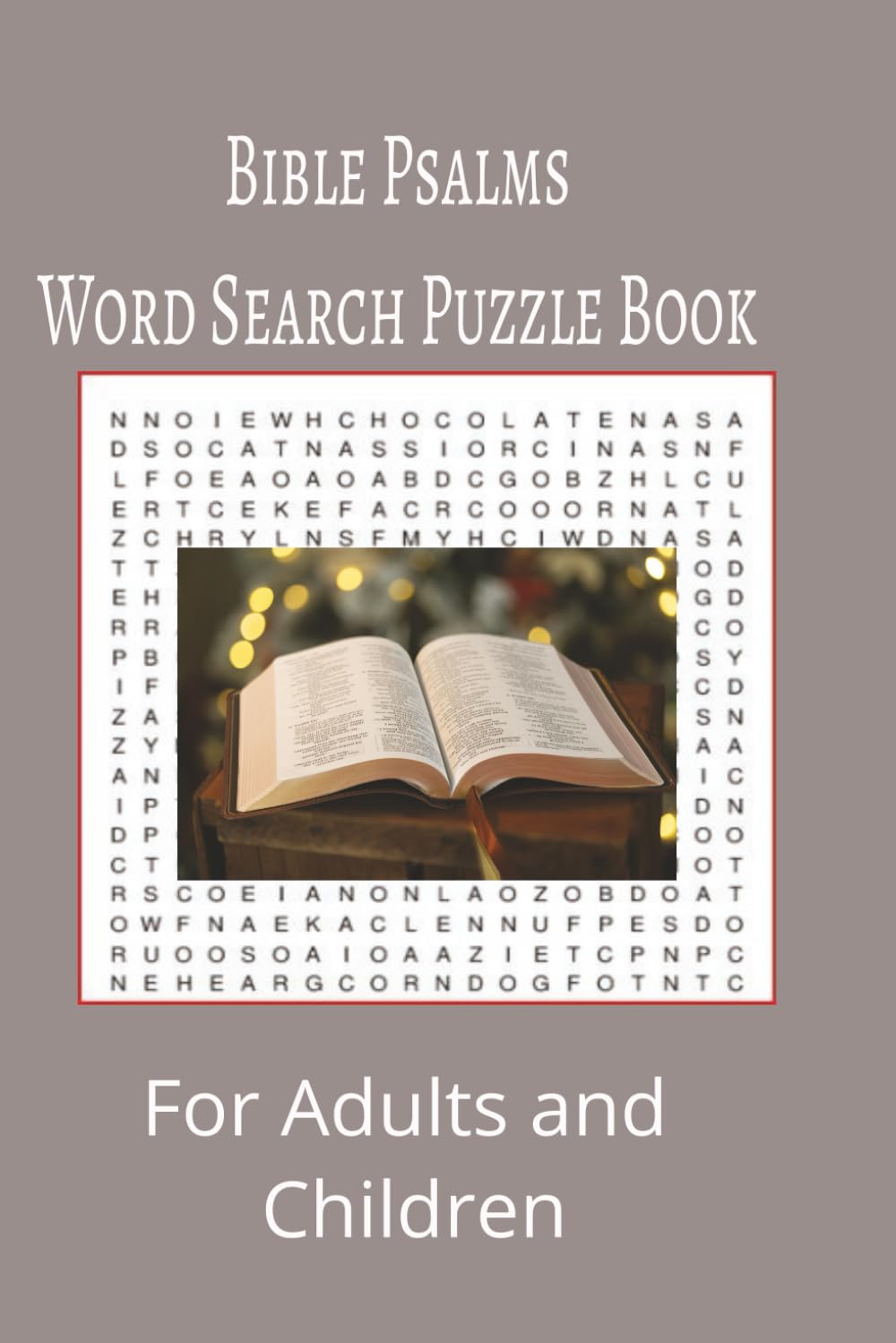 Bible Psalms Word Search Puzzle Book: Bible Psalms word search puzzle book for adults, seniors and teens, featuring 55 puzzles with solutions. 6x9 with 495 words.