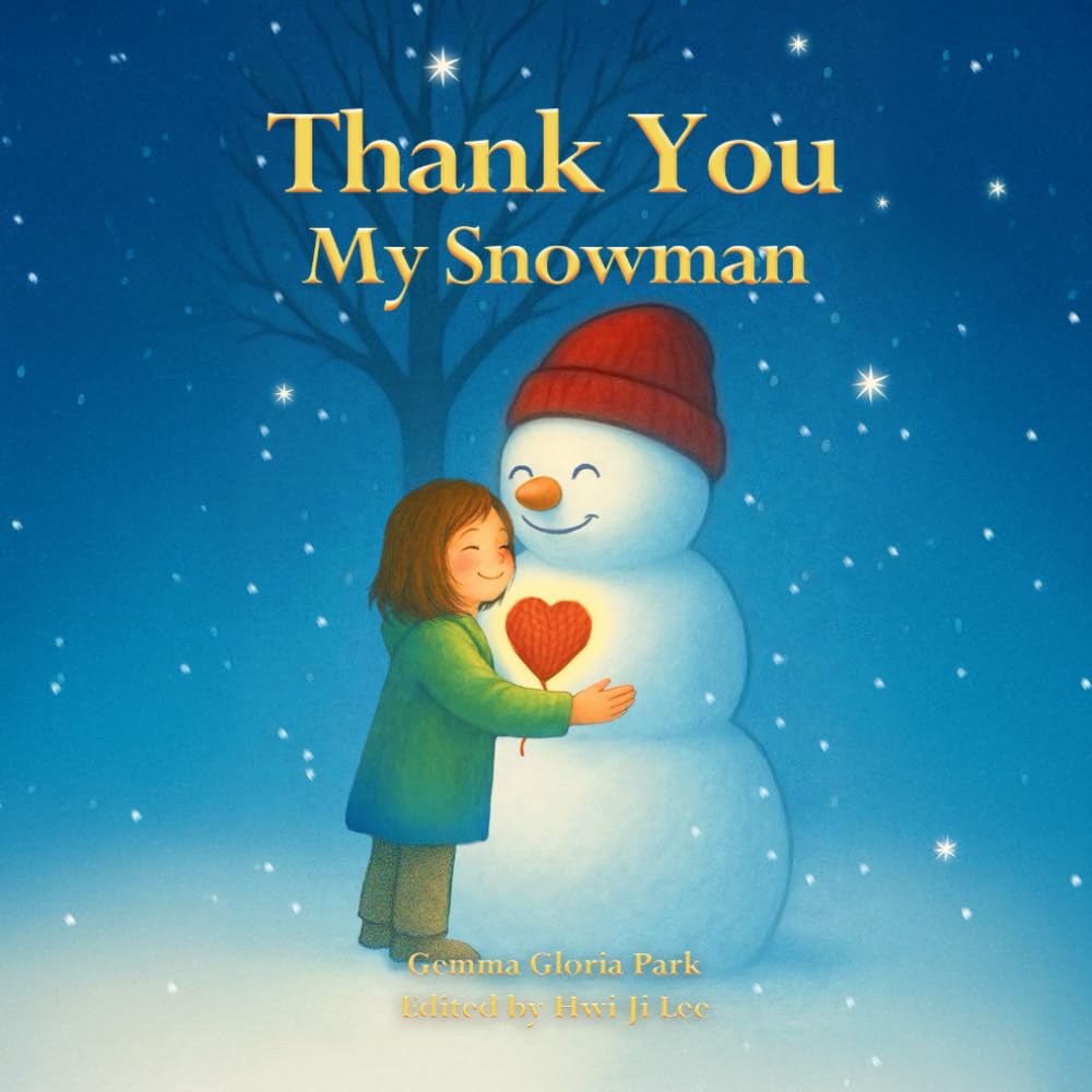 THANK YOU MY SNOWMAN: LOVE NEVER MELTS