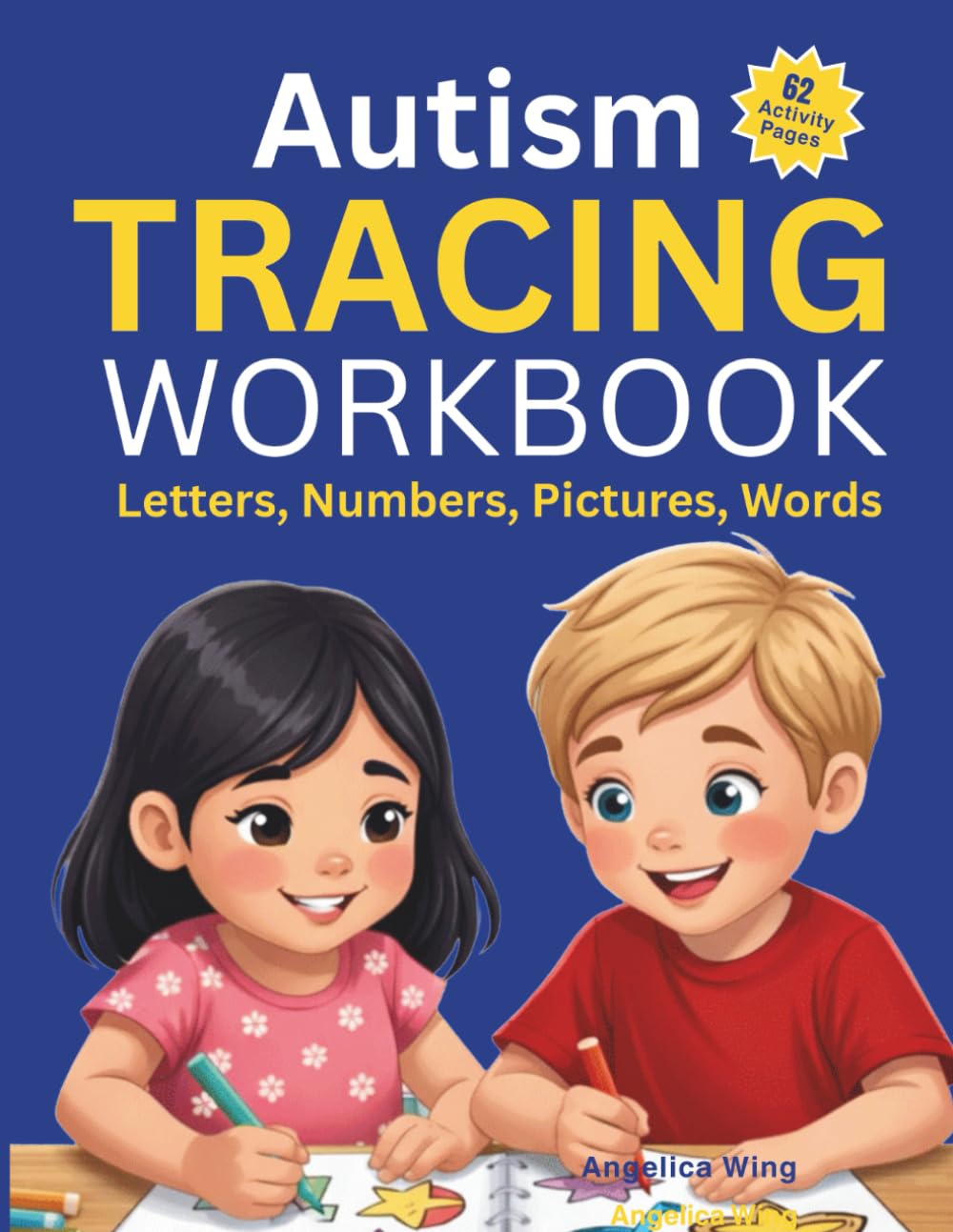 Autism Tracing workbook: Letters, Numbers, Pictures, Words (Autism Educational Workbooks)
