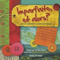 Imparfaite, et alors ? (French Edition) 2892256992 Book Cover