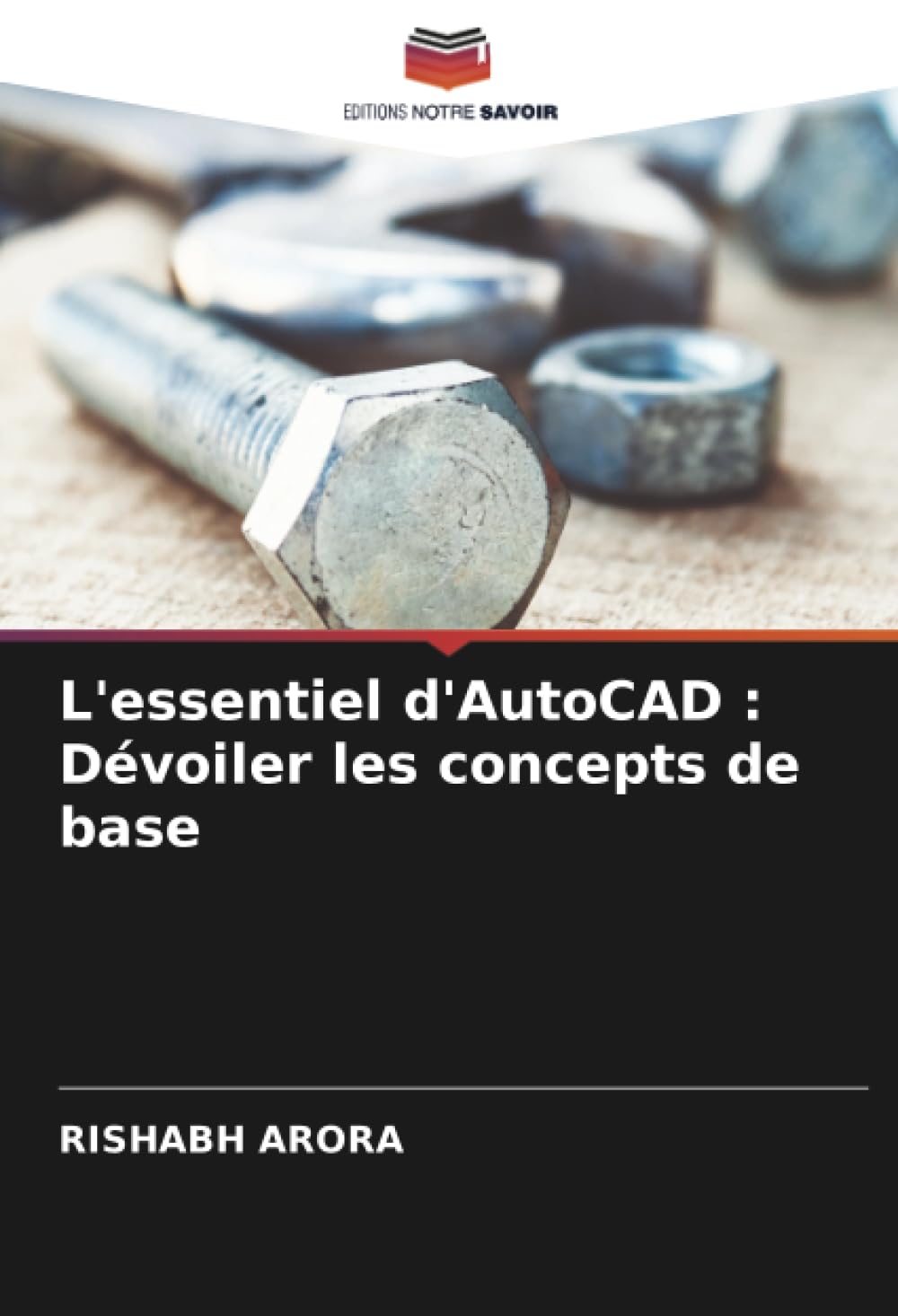 L'essentiel d'AutoCAD: Dvoiler les concepts de base