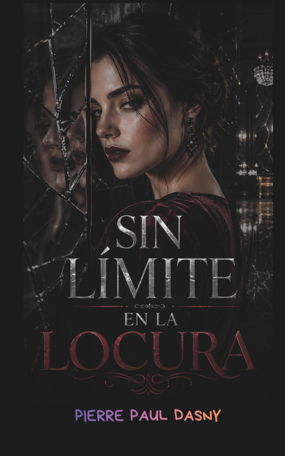 SIN LÍMITE EN LA LOCURA: Novela negra de suspense psicológico sobre amor oscuro, distorsión mental y poder