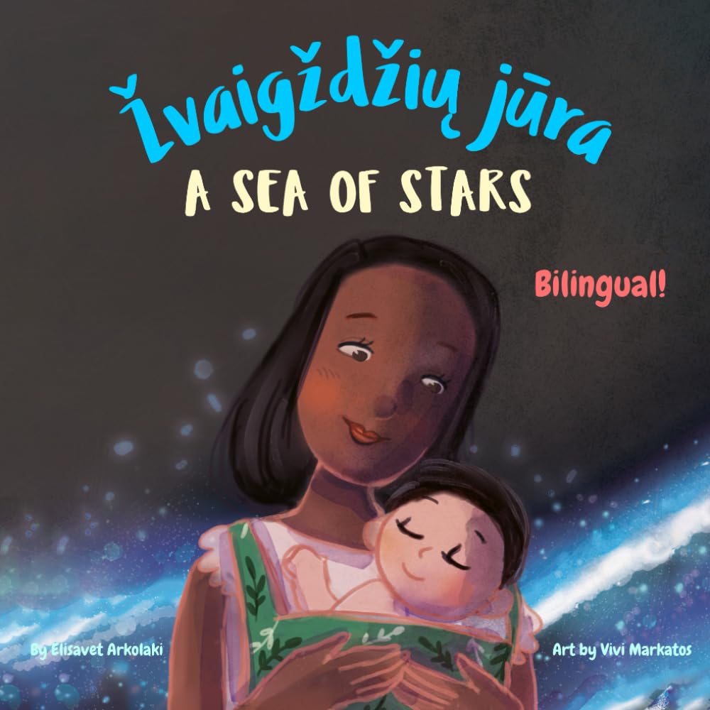 A Sea of Stars - Žvaigždžių jūra: A Lithuanian English bilingual children's book (boy edition). Βedtime story, babywearing, bioluminescence. (Lithuanian Bilingual Books - Fostering Creativity in Kids)