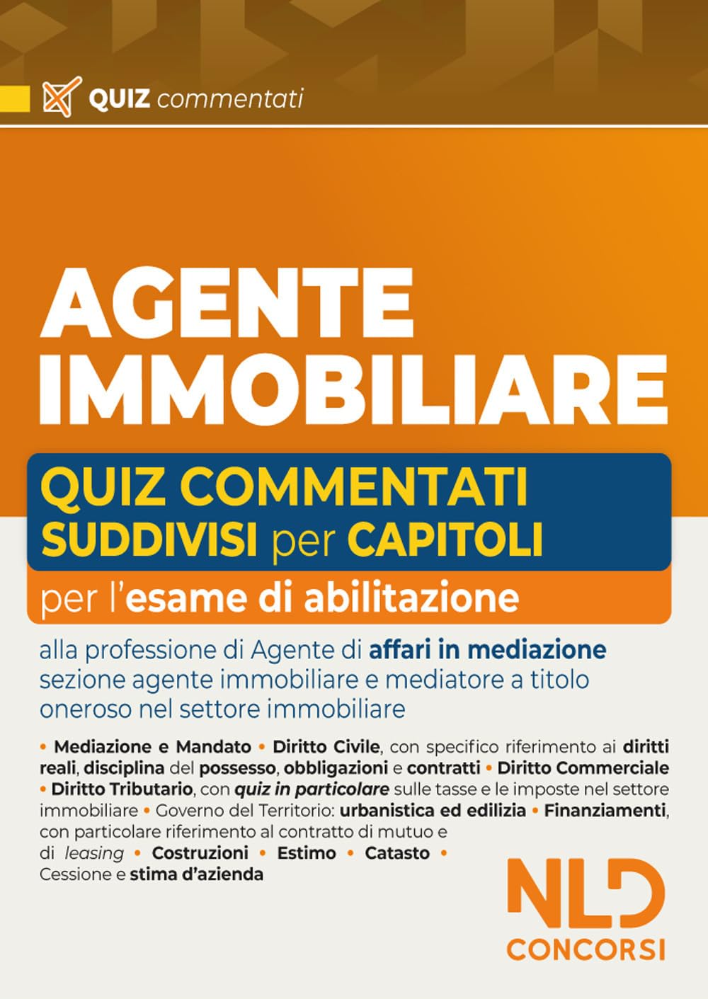 Agente Immobiliare. Quiz commentati suddivisi capitolo per capitolo