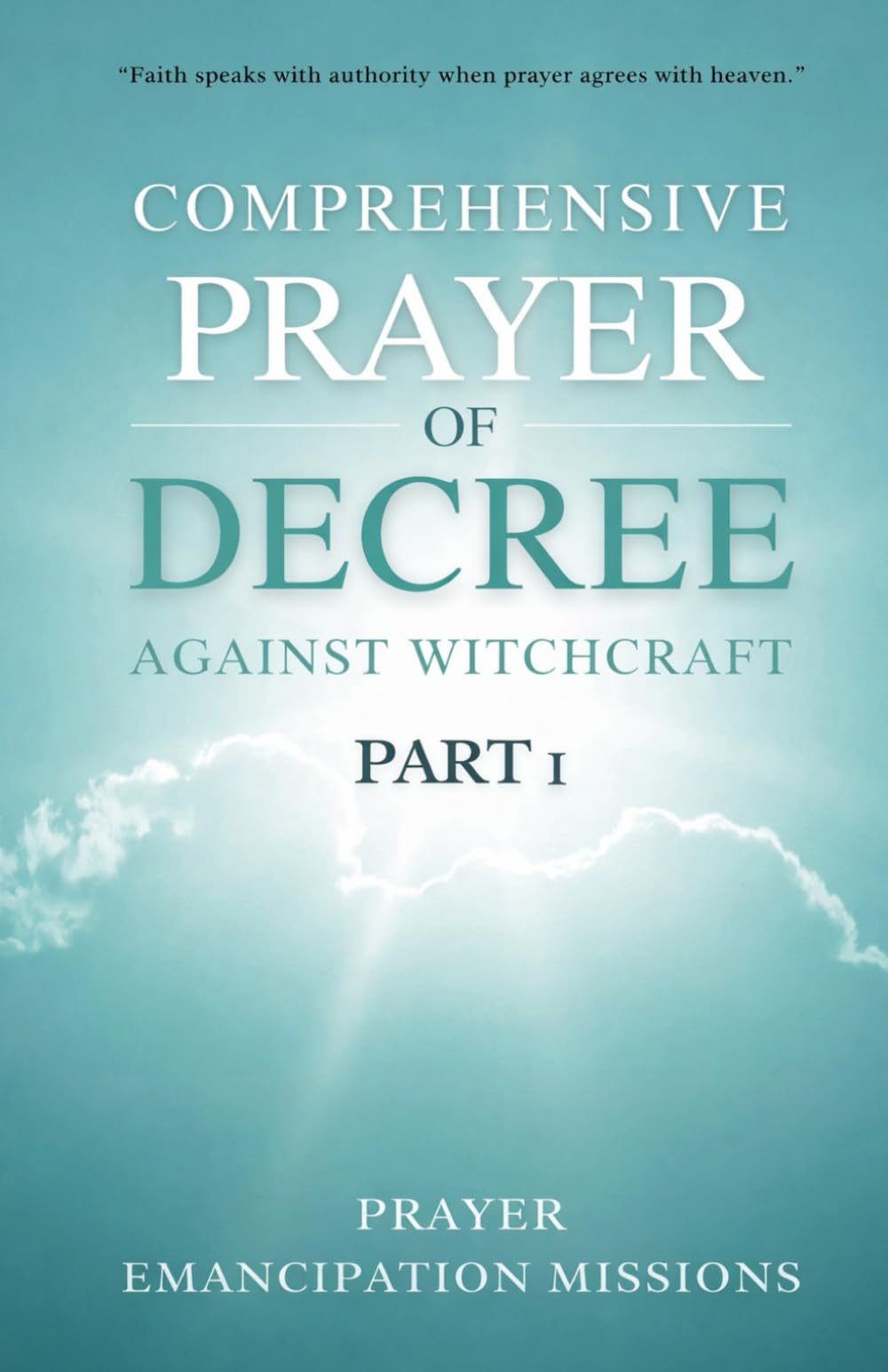 Comprehensive Prayer of Decree Against Witchcraft 1