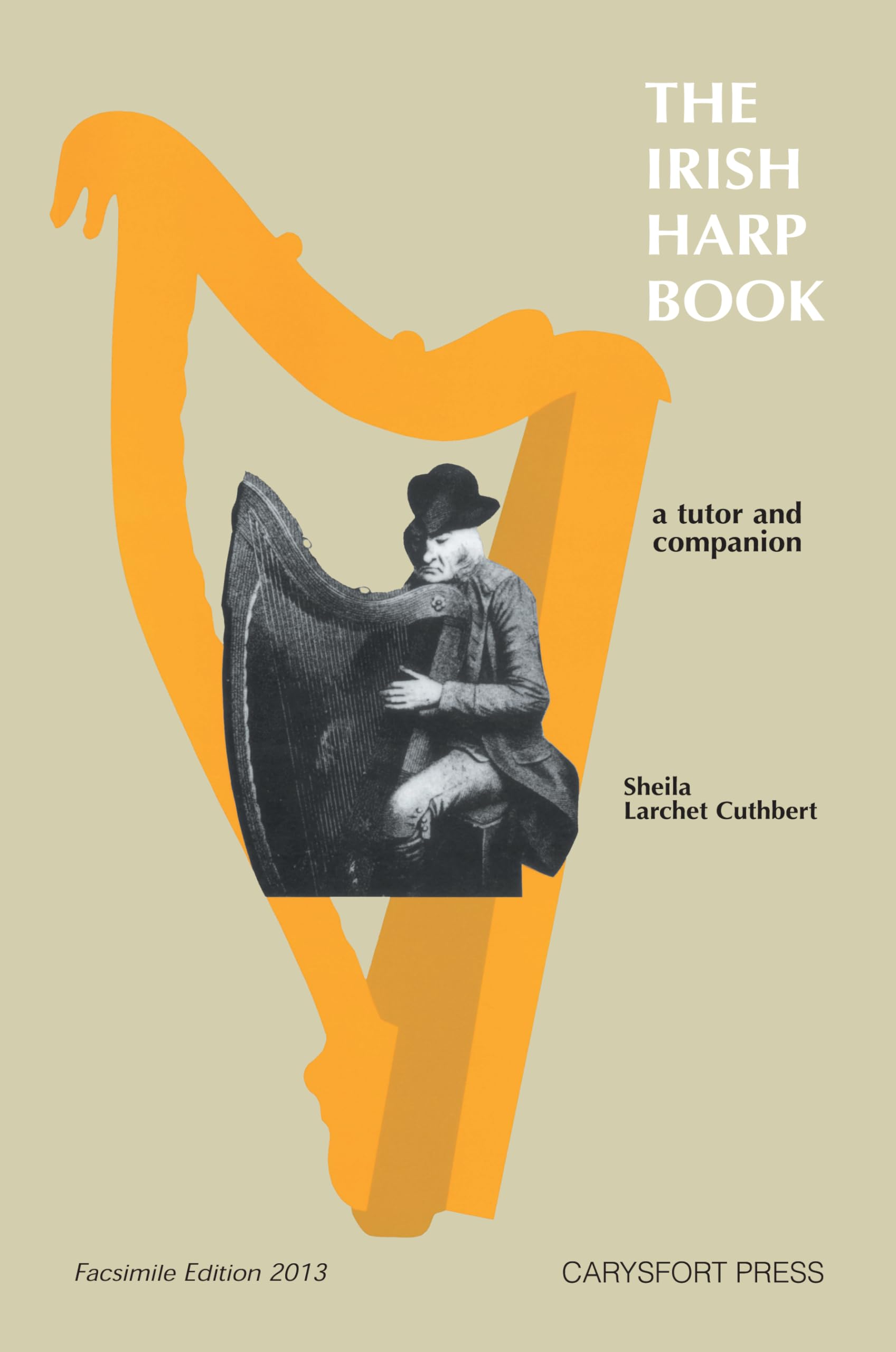 The Irish Harp Book (Carysfort Press Ltd., Band 798)