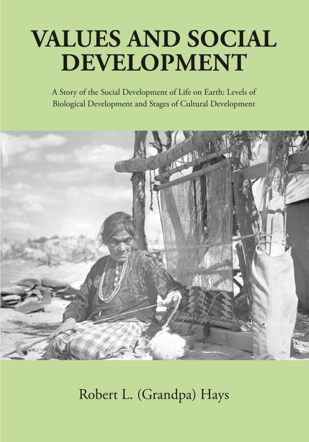 Values and social development: A Story of the Social Development of Life on Earth, Levels of Biological Development and Stages of Cultural Development