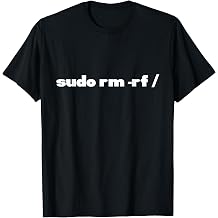 Sudo rm-rf / Funny Linux Shell Programming Coder Pun Joke T-Shirt