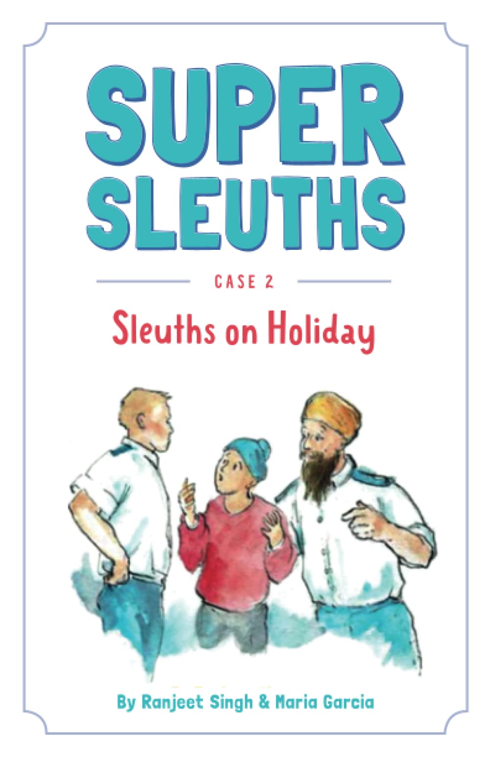 SUPER SLEUTHS: Sleuth on Holiday