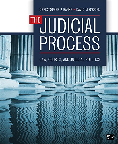 The Judicial Process: Law, Courts, and Judicial Politics