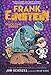Frank Einstein and the Space-Time Zipper (Frank Einstein #6): Book Six (Volume 6)