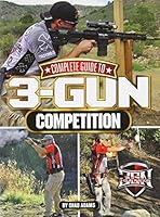 The Complete Guide to 3-Gun Competition B00IU36KCQ Book Cover