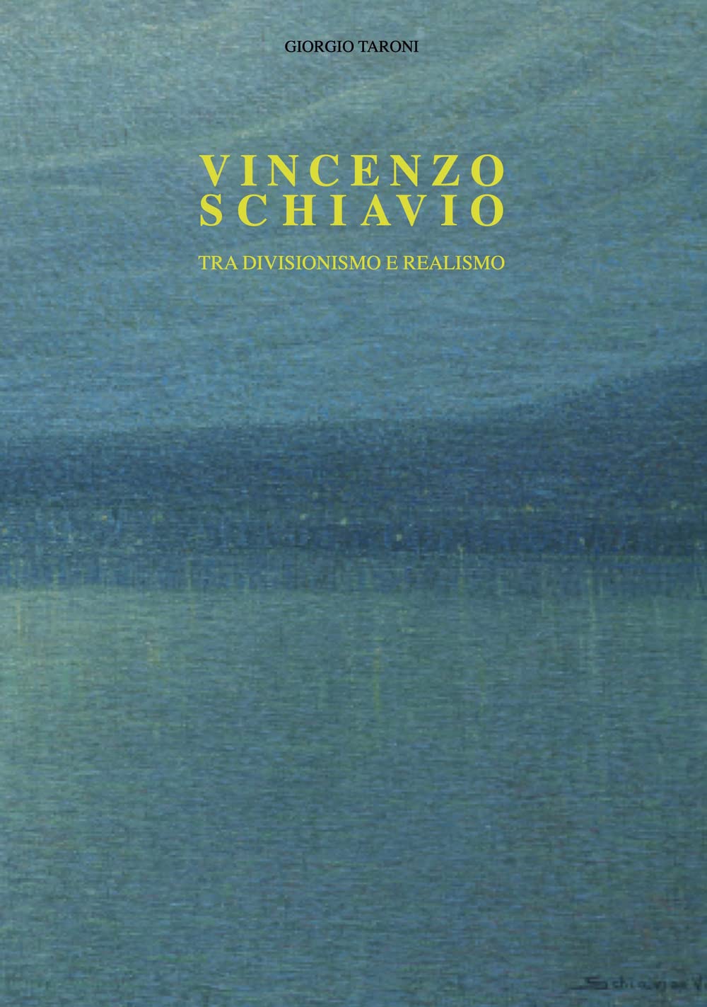 Vincenzo Schiavio Tra divisionismo e realismo catalogue exposition livre peinture