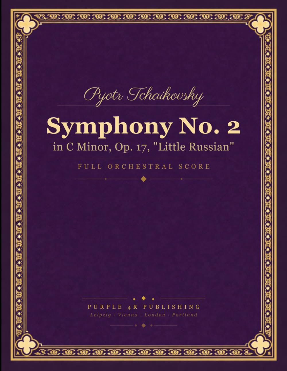 Tchaikovsky: Symphony No. 2 in C minor, Op. 17 (Little Russian) - Full Orchestral Score