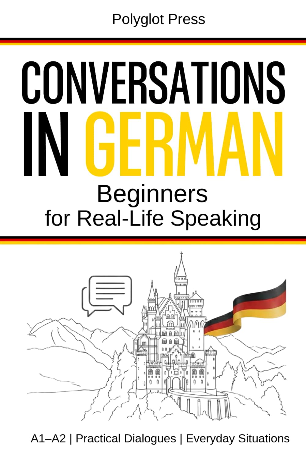 Conversations in German for Beginners: 50 Short German Dialogues for Everyday Life – With Translations, Pronunciation & Questions.