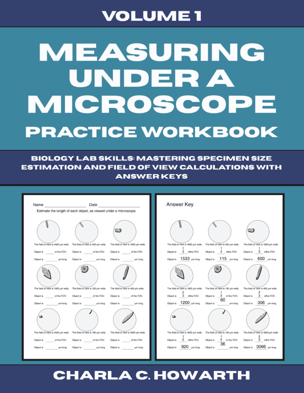 Measuring Under a Microscope Practice Workbook: Biology Lab Skills - Mastering Specimen Size Estimation and Field of View Calculations with Answer Keys