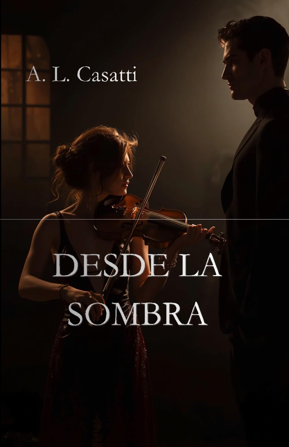 DESDE LA SOMBRA: Música, deseo y una pasión nacida desde la sombra