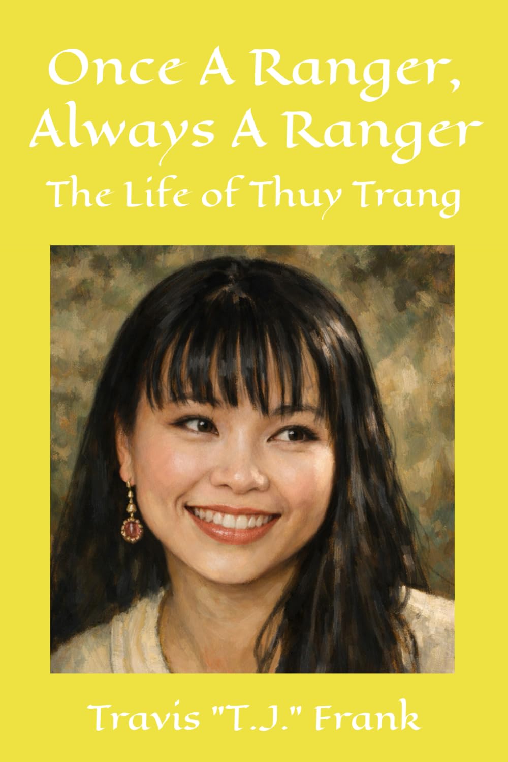 Once A Ranger, Always A Ranger: The Life of Thuy Trang