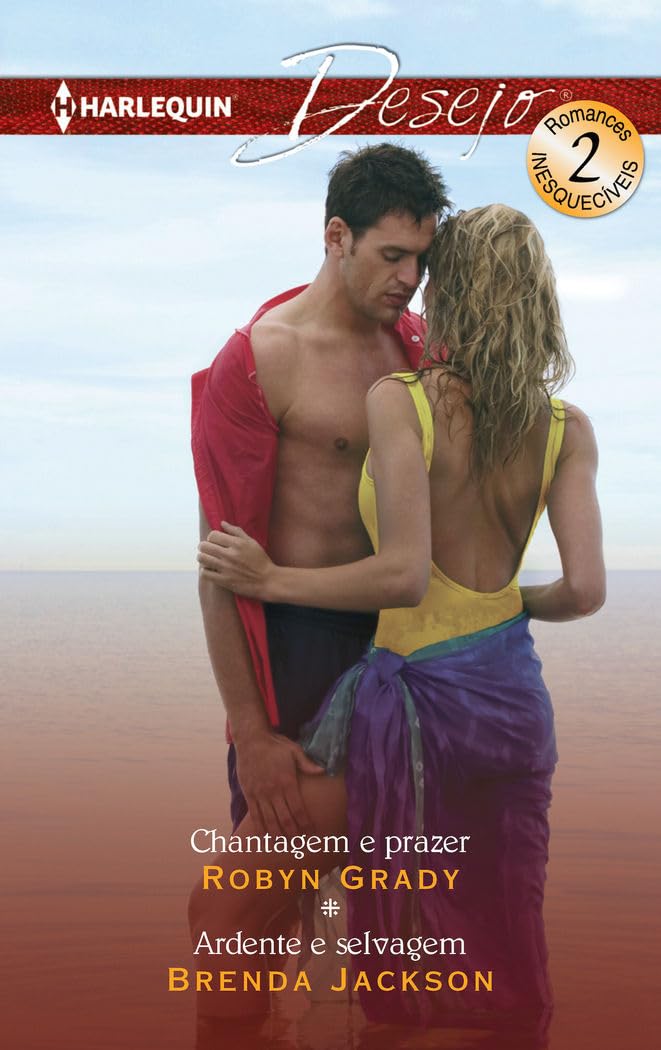Chantagem e prazer; Ardente e selvagem: 9