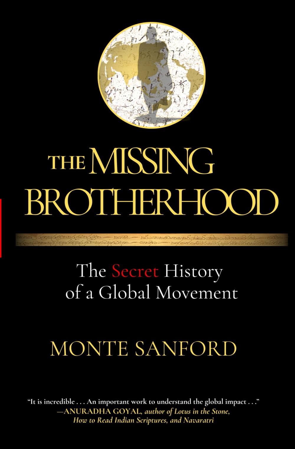 The Missing Brotherhood: The Secret History of a Global Movement