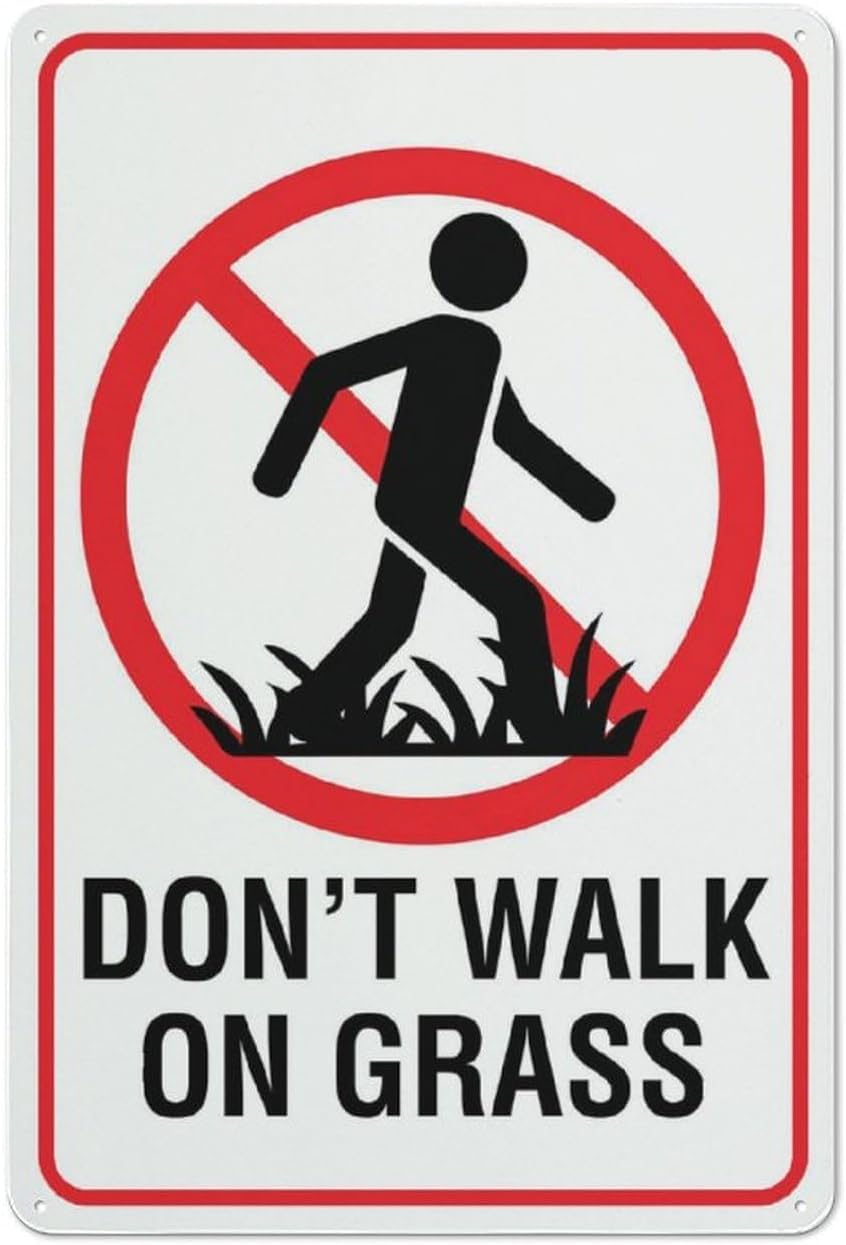 Dont Walk On Grass Rust Free Aluminum Tin Sign - Decor with Pre-Drilled Holes for Home Garden, Yard - 12x8 Inch​