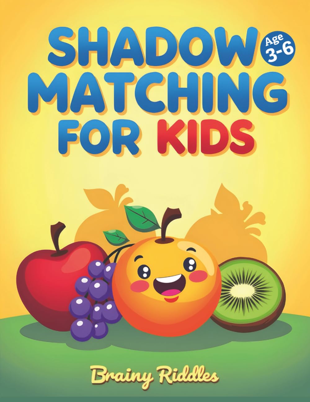 Shadow Matching for Kids - Fruit Edition: Fun “Find the Correct Shadow” Puzzle Book with Solutions for Preschool & Kindergarten