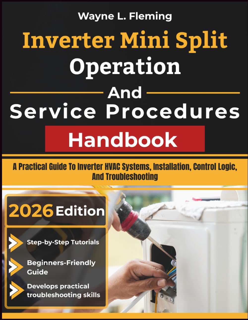 Inverter Mini Split Operation and Service Procedures Handbook: A Practical Guide To Inverter HVAC Systems, Installation, Control Logic, And Troubleshooting