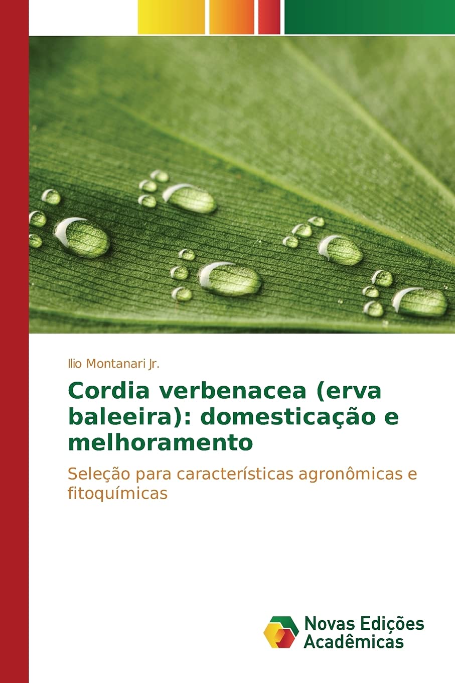 Cordia verbenacea (erva baleeira): domesticação e melhoramento: Seleção para características agronômicas e fitoquímicas