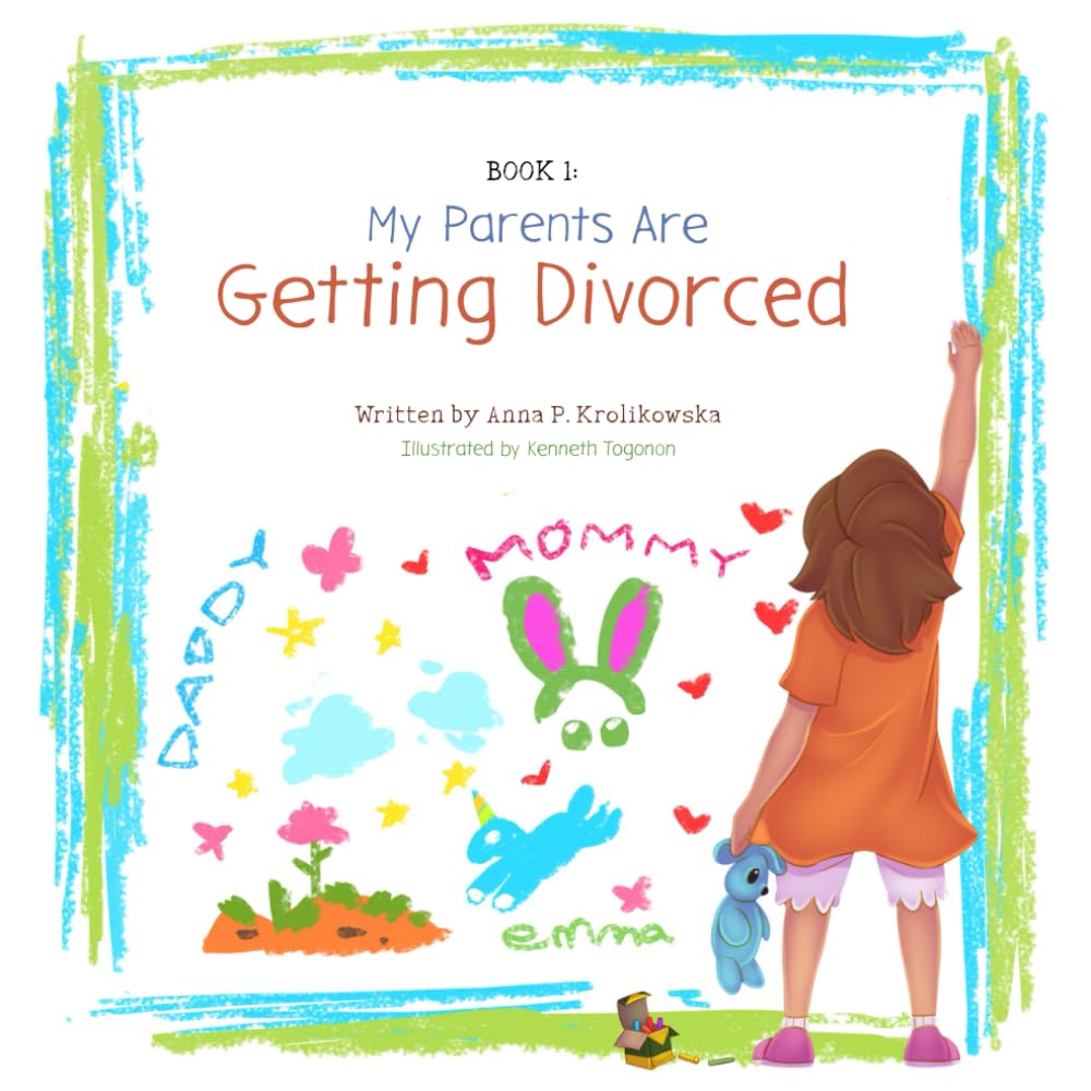 Book 1: My Parents Are Getting Divorced (The Family We Will Be – A Heartfelt Children’s Book Series About Navigating Divorce Together)