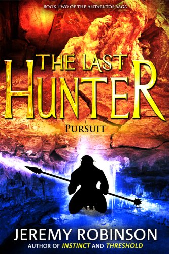 The Last Hunter Pursuit The Antarktos Saga Book 2 Kindle Edition By Robinson Jeremy Children Kindle Ebooks Amazon Com