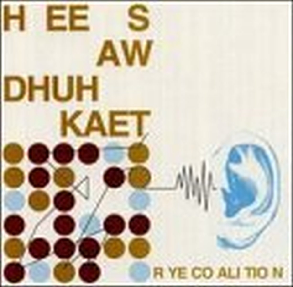 Hee Saw Dhuh Kaet [Audio CD] Rye Coalition