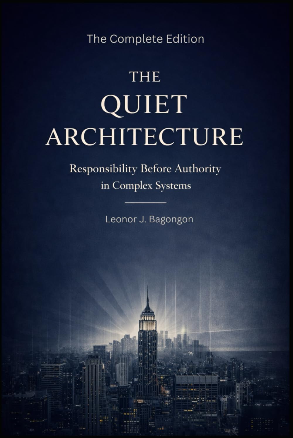 The Quiet Architecture: Responsibility Before Authority in Complex Systems