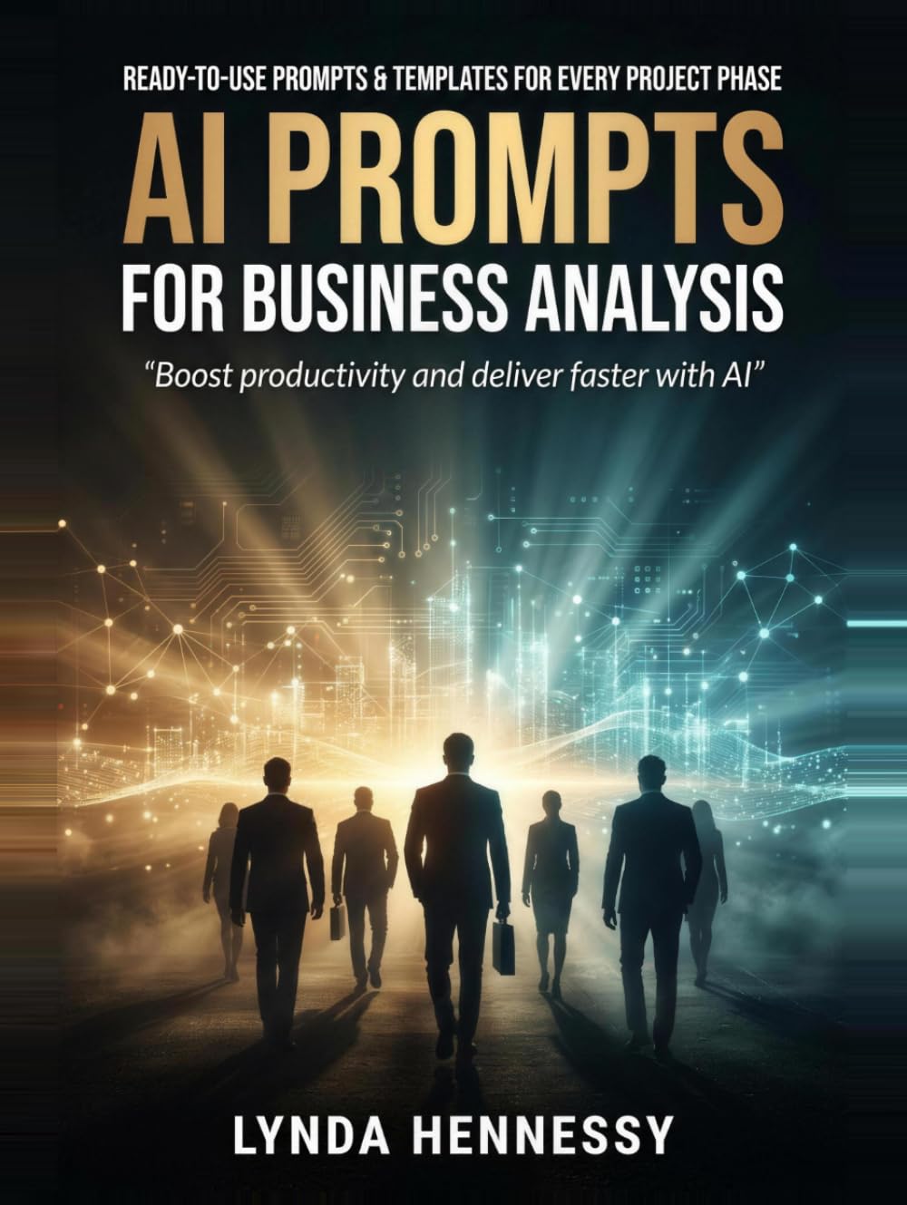 AI Prompts for Business Analysis: 37 Ready-to-Use Prompts & Templates Across the Full Project Lifecycle