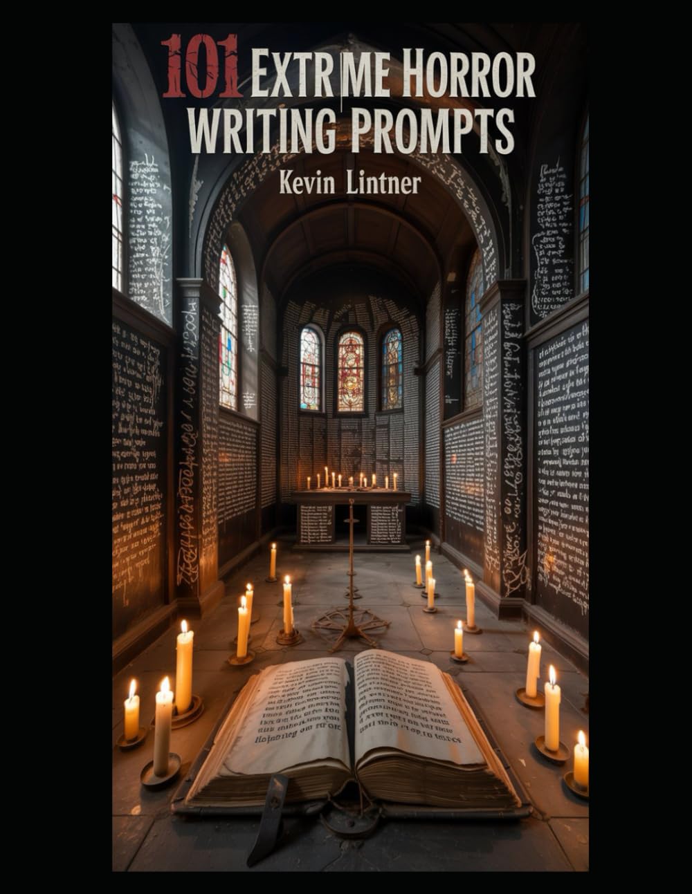101 Extreme Horror Writing Prompts (101 Horror Writing Prompts Series)