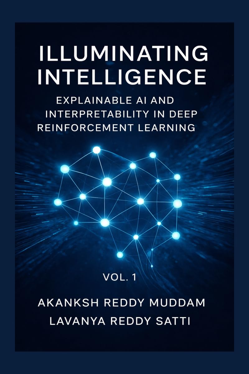 Illuminating Intelligence: Explainable AI and Interpretability in Deep Reinforcement Learning: Techniques, Applications, and Future Directions in Explainable AI for Deep Reinforcement Learning