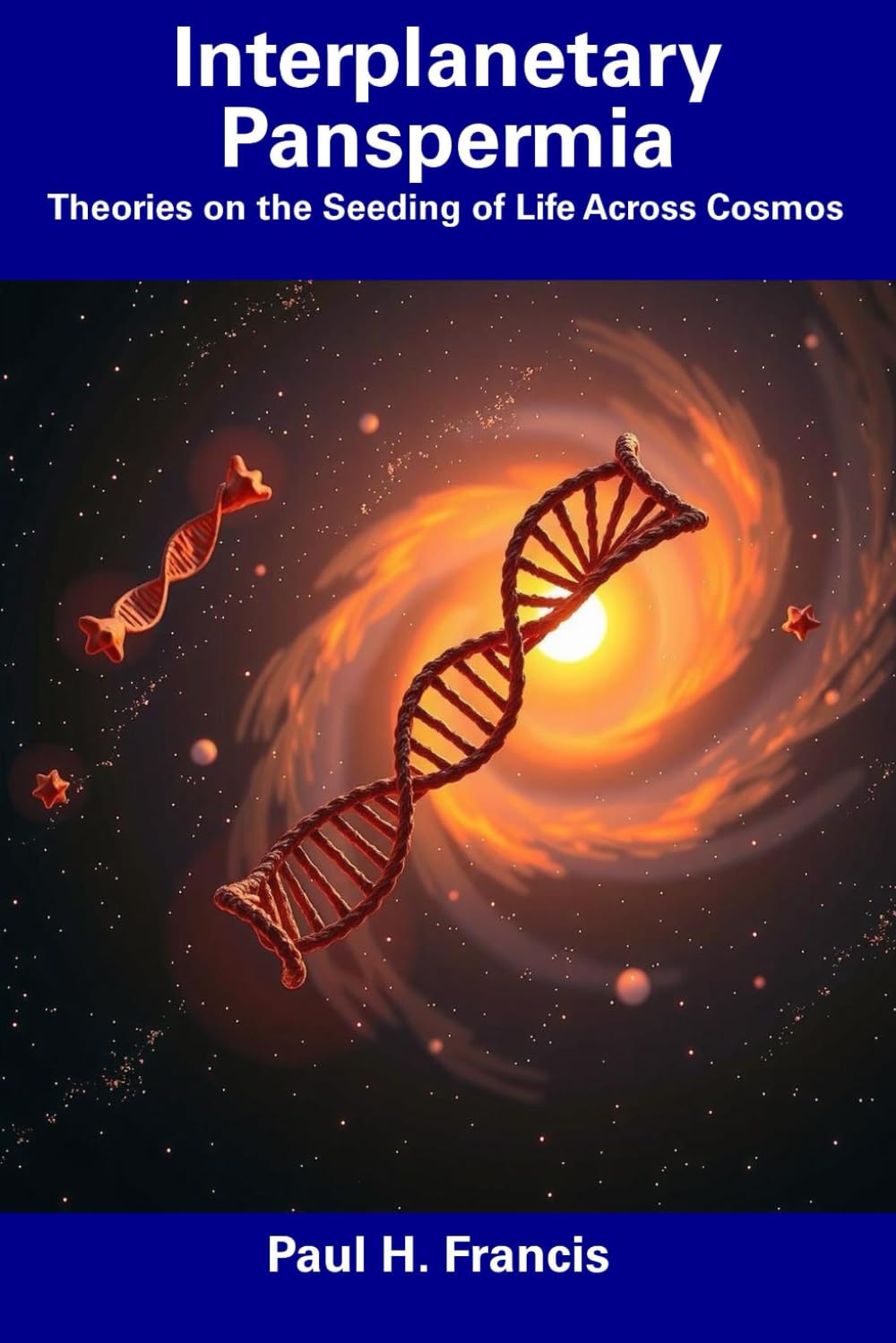 Interplanetary Panspermia: Theories on the Seeding of Life Across Cosmos