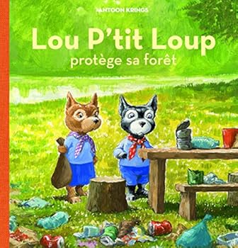Hardcover Lou P'tit Loup protège sa forêt [French] Book