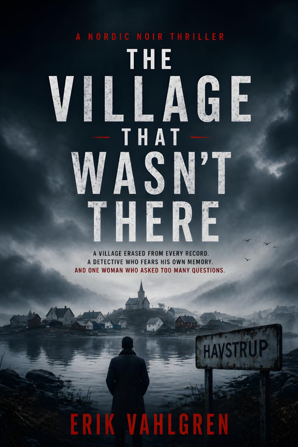 The Village That Wasn’t There: A Nordic Noir Thriller