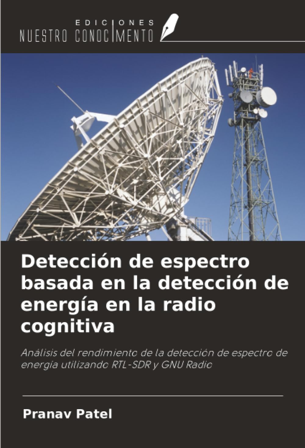 Detección de espectro basada en la detección de energía en la radio cognitiva: Análisis del rendimiento de la detección de espectro de energía utilizando RTL-SDR y GNU Radio
