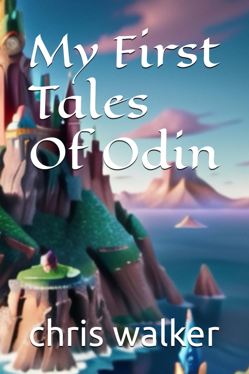 My First Tales Of Odin: 1 (My Little Mythologist)