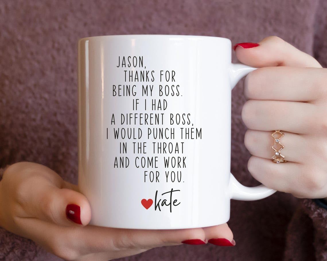 If I Had a Different Boss Dear Boss Coffee Mug Funny Thanks for Being My Bosss Gift Appreciation