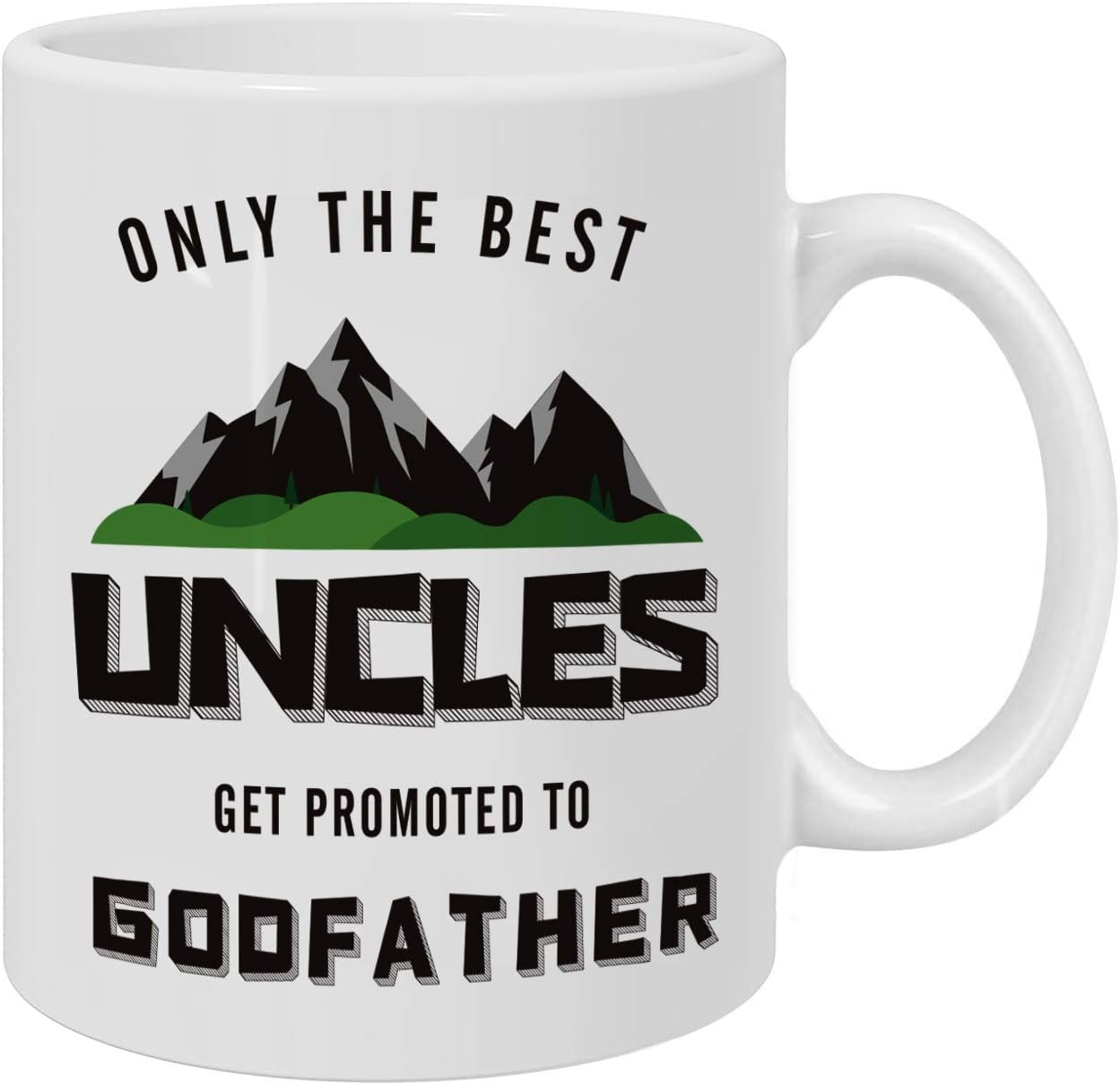 Only The Best Uncles Get Promoted To Godfather Funny 11oz