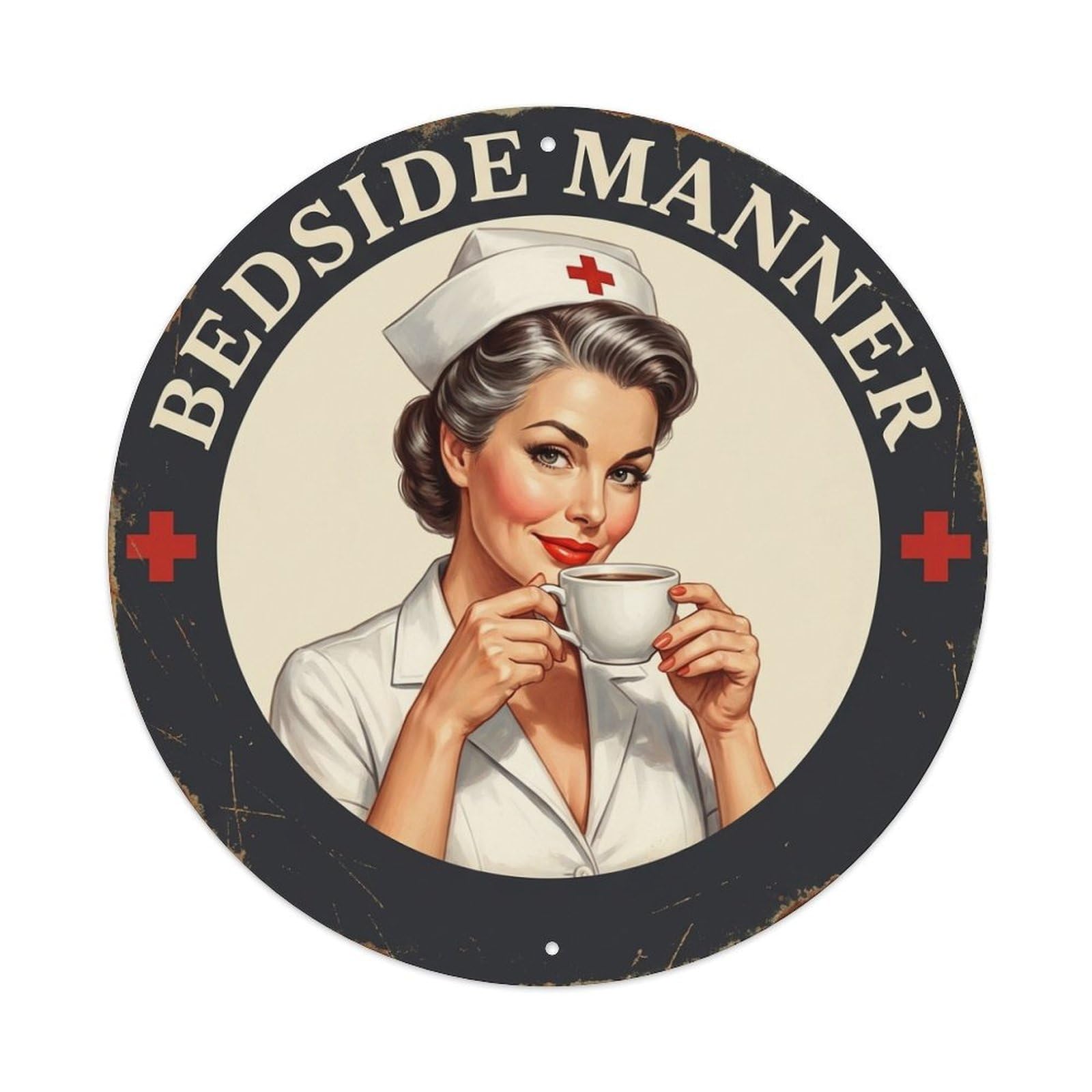 Funny Quote Bedside Manner Nurse Metal Tin Sign
