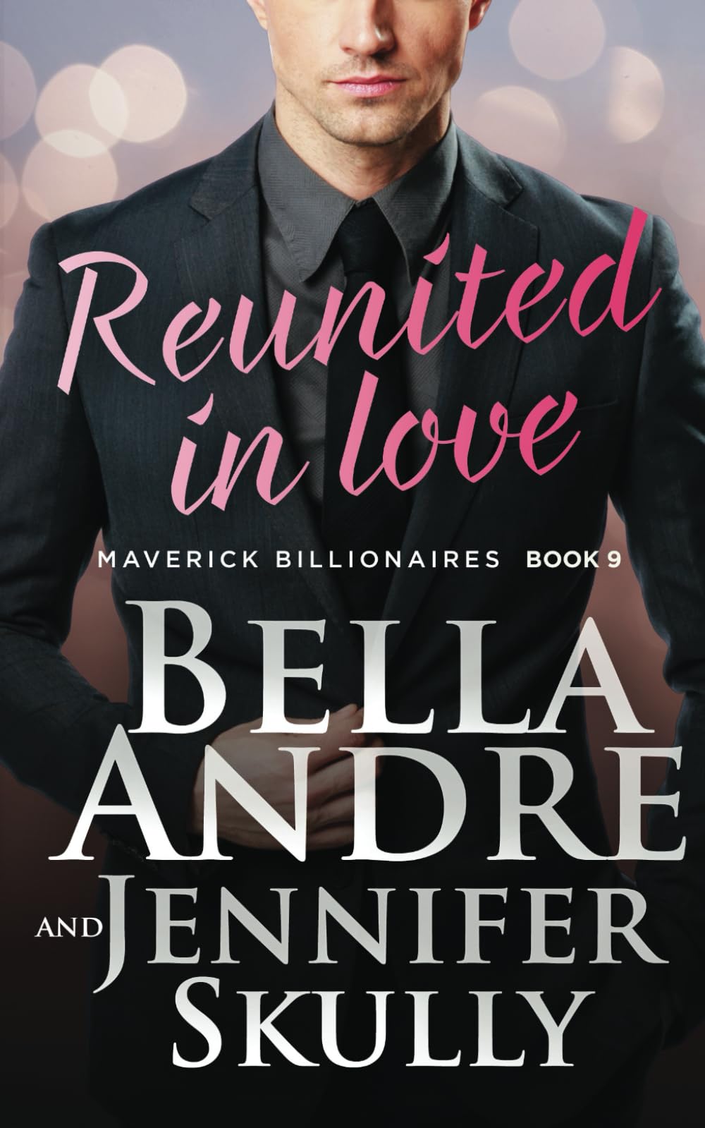 Reunited in Love (The Maverick Billionaires, Book 9)