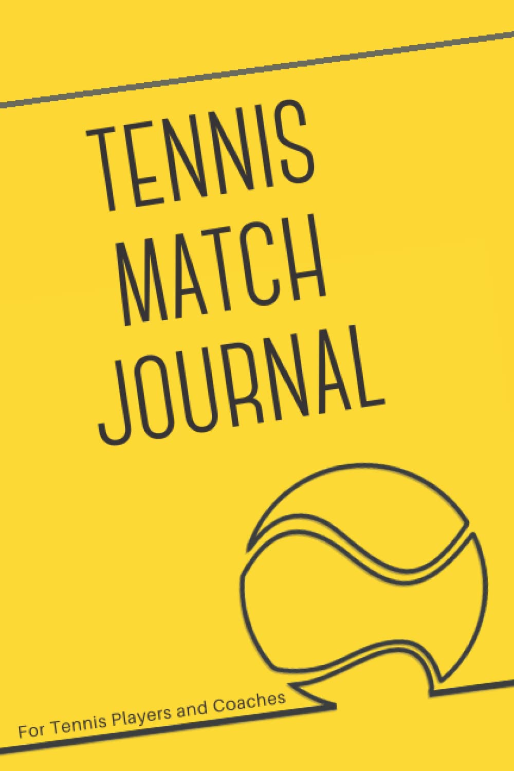 Tennis Match Journal - For Tennis Players and Coaches: Tennis match logbook, tennis strategies and analysis, tennis player gifts - 101 pages, 6x9"