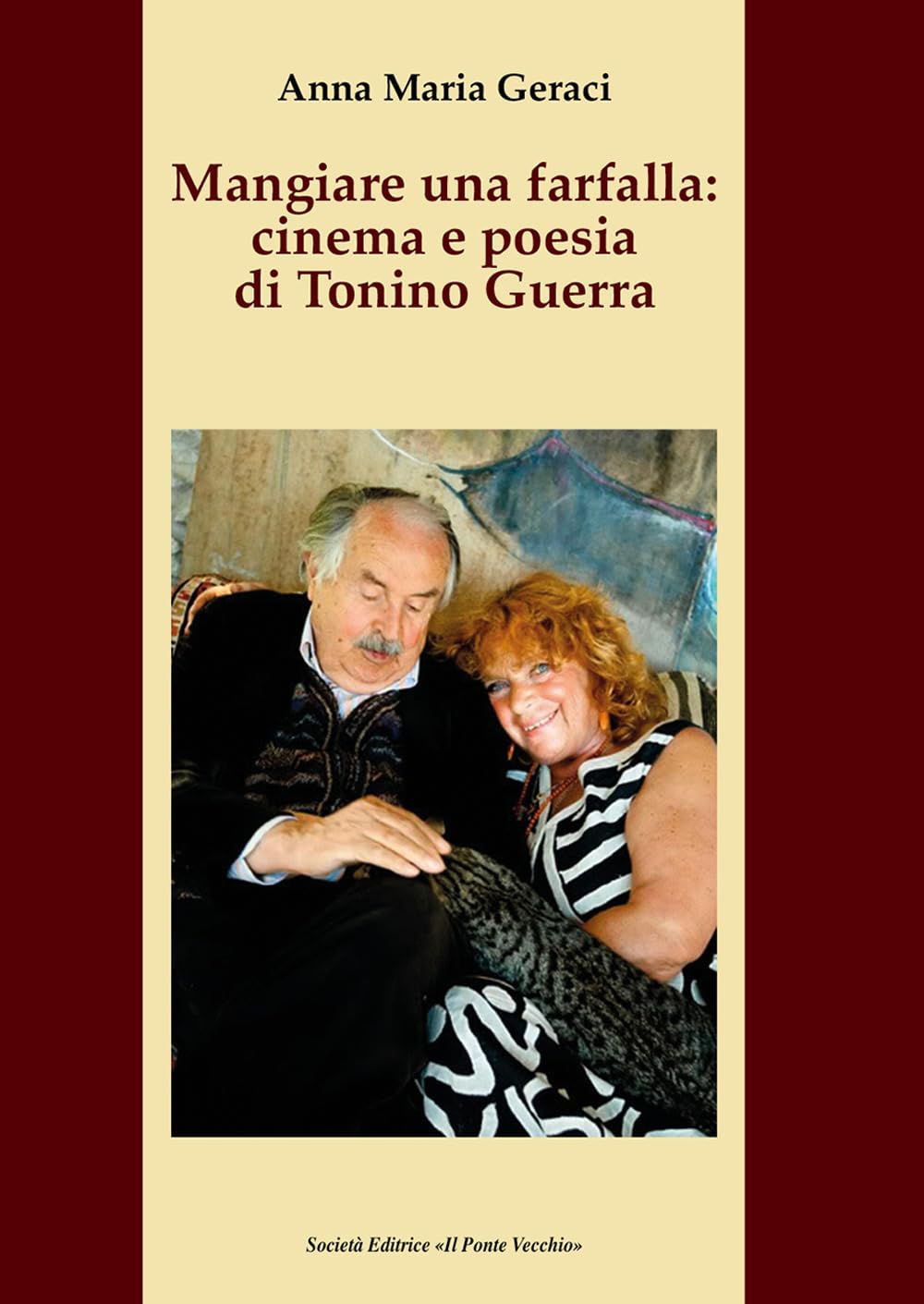 Mangiare Una Farfalla: Cinema E Poesia Di Tonino Guerra - 4