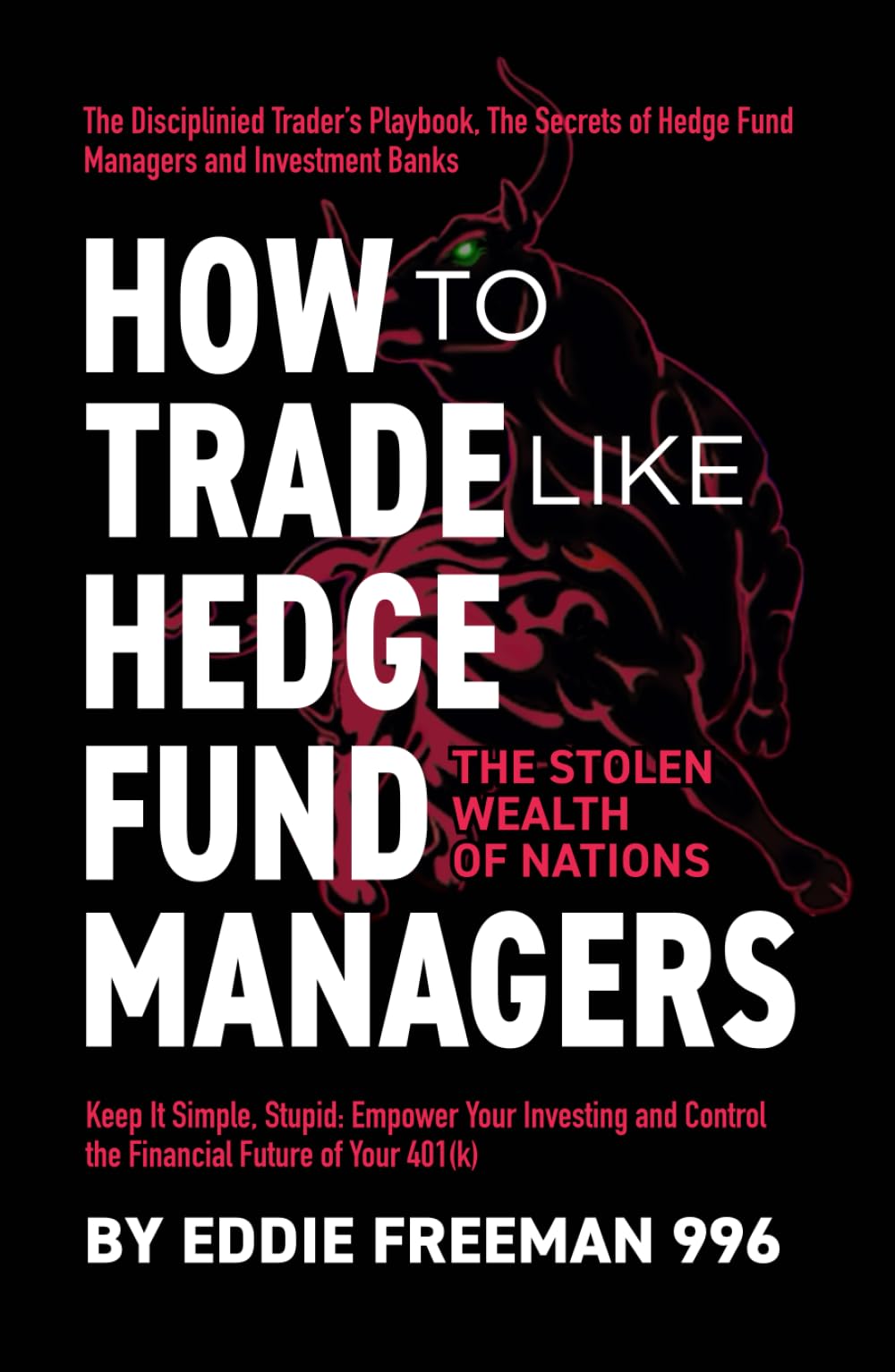 How to Trade Like Hedge Fund Managers: The Stolen Wealth of Nations