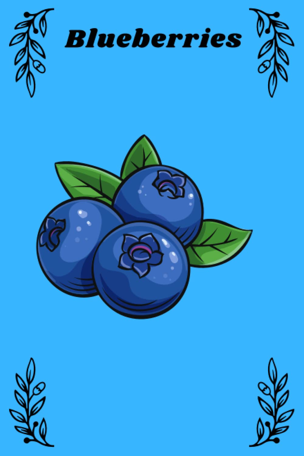 BLUEBERRIES: Perfect BLUEBERRIES Notebook - journal for BLUEBERRIES ( 120 Lined page )